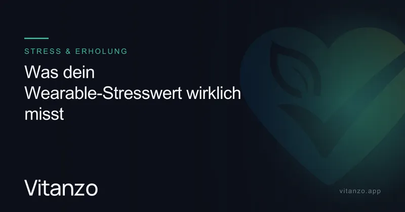 Was dein Wearable-Stresswert wirklich misst