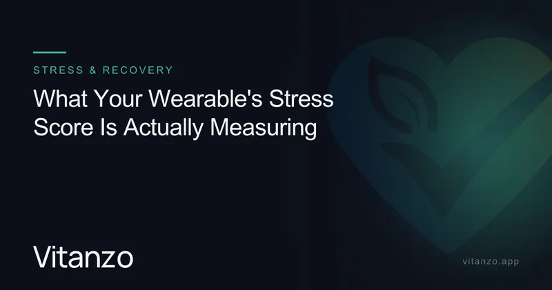 What Your Wearable's Stress Score Is Actually Measuring